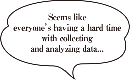 Seems like everyone’s having a hard time with collecting and analyzing data...